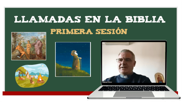 Formación Bíblica: Llamadas de vocación en la Sagrada Escritura (primera&nbsp;parte)